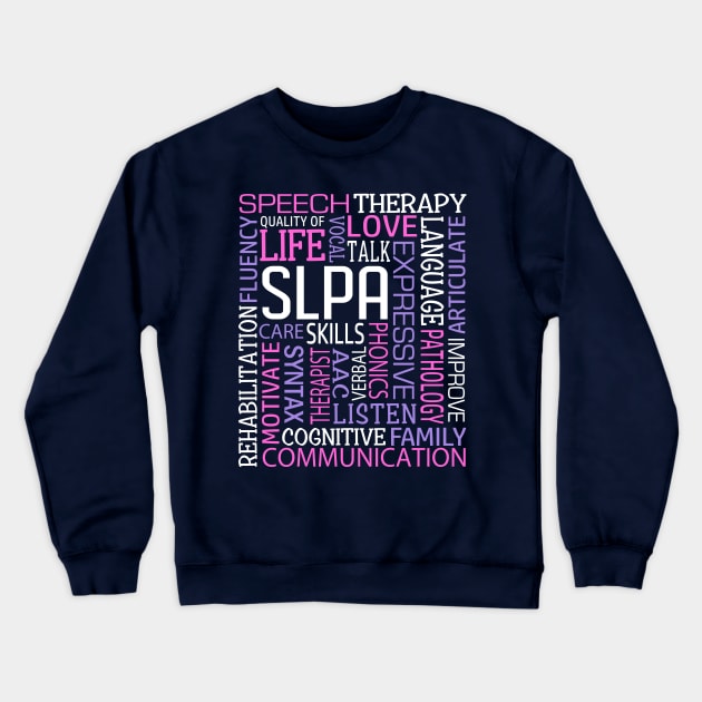 Speech Language Pathologist Speech Therapist Therapy Word Art Pink Purple Crewneck Sweatshirt by TeeCreations